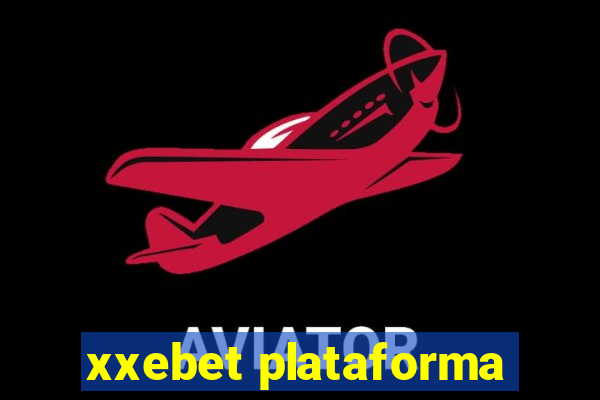 xxebet plataforma